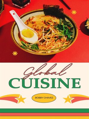 cover image of Global Cuisine--A Culinary Journey Around the World